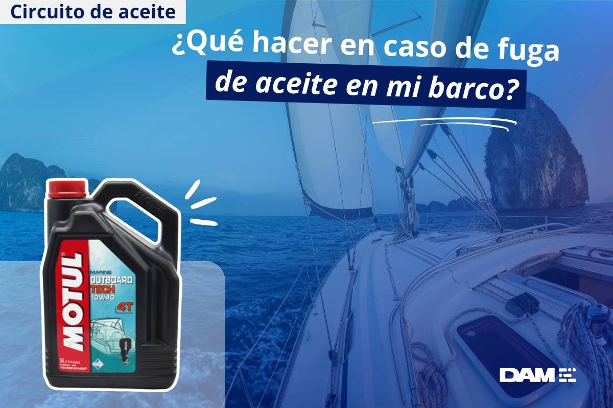 ¿Qué hacer en caso de fuga de aceite en mi barco?